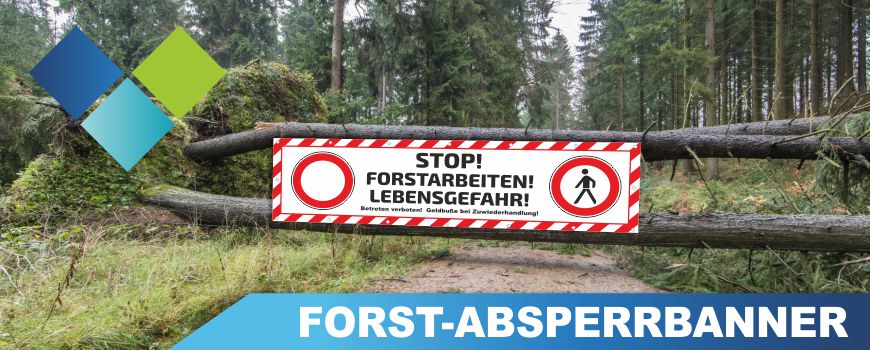 Forst Absperrbanner Forst Absperrbanner zur Sicherung von Waldarbeiten