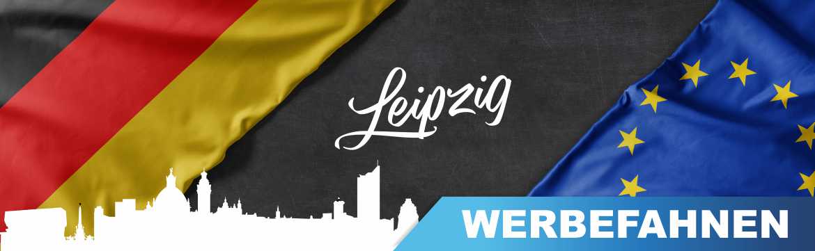Werbefahnen Leipzig Bedruckte Werbefahnen, Fahnen und Flaggen für Leipzig