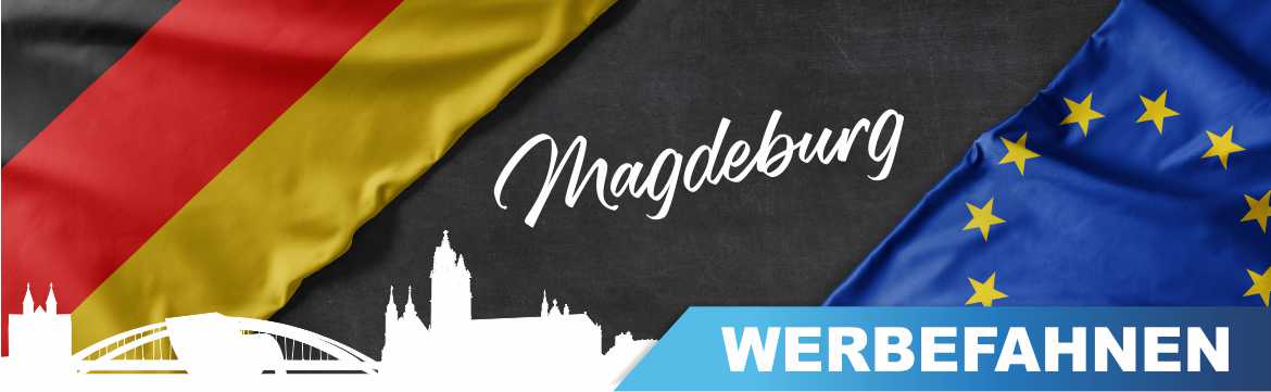 Werbefahnen Magdeburg Bedruckte Werbefahnen, Fahnen und Flaggen für Magdeburg