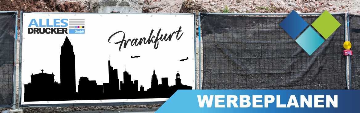Werbeplanen Frankfurt Werbeplanen für Frankfurt am Main bequem online bestellen