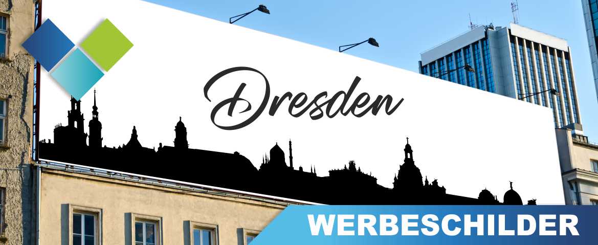 Werbeschilder Dresden Bedruckte Werbeschilder aller Art für Dresden