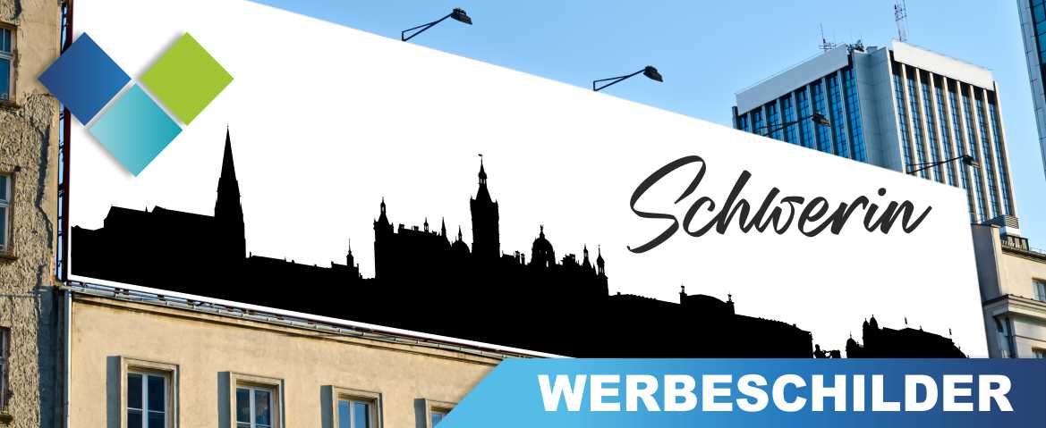 Werbeschilder Schwerin Bedruckte Werbeschilder aller Art für Schwerin