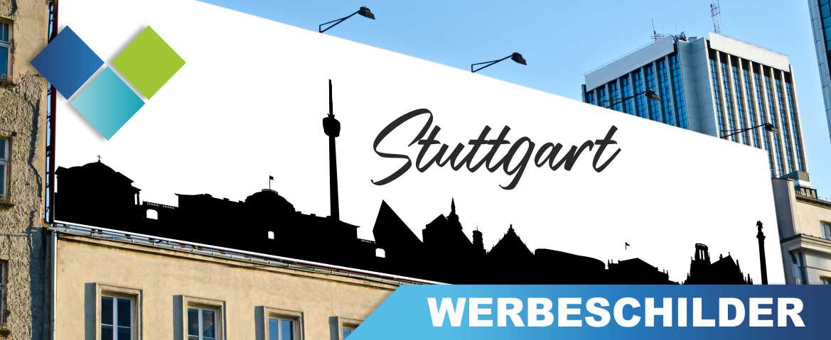 Werbeschilder Stuttgart Bedruckte Werbeschilder aller Art für Stuttgart