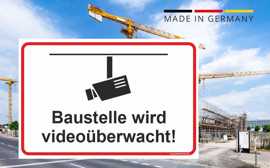 Baustelle wird videoüberwacht. Schild für Baustellen