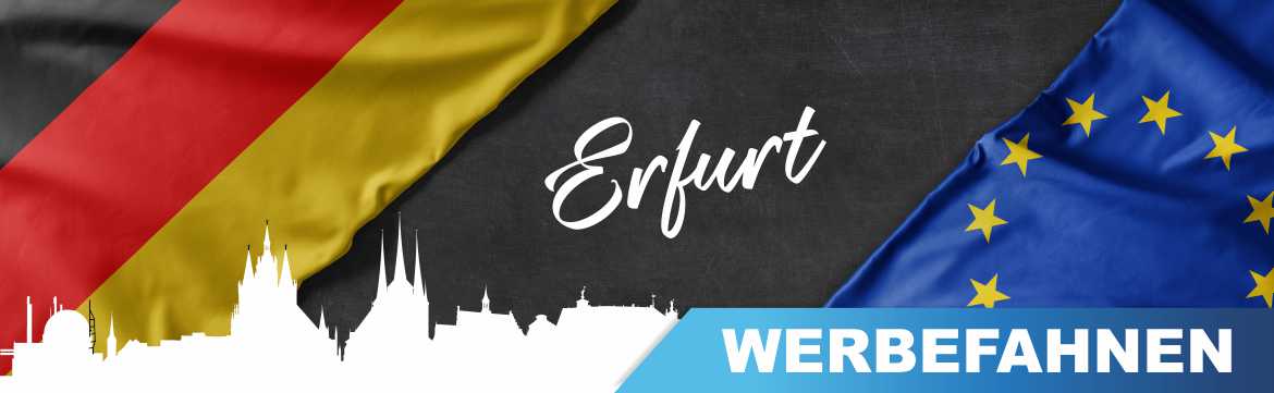 Bedruckte Werbefahnen, Fahnen und Flaggen für Erfurt